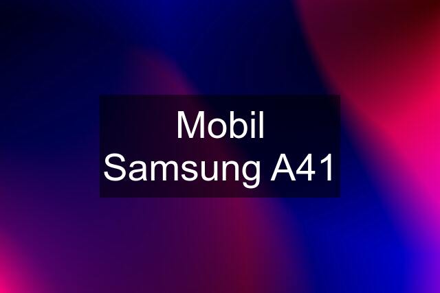 Mobil Samsung A41