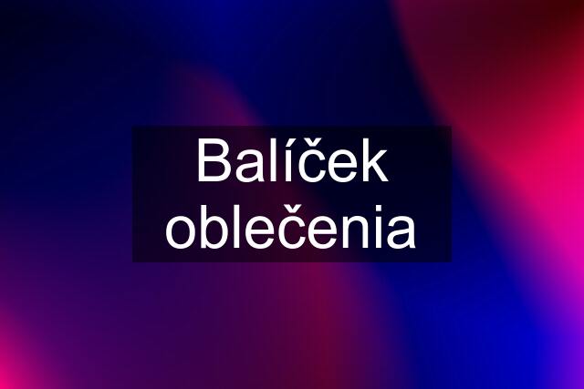 Balíček oblečenia