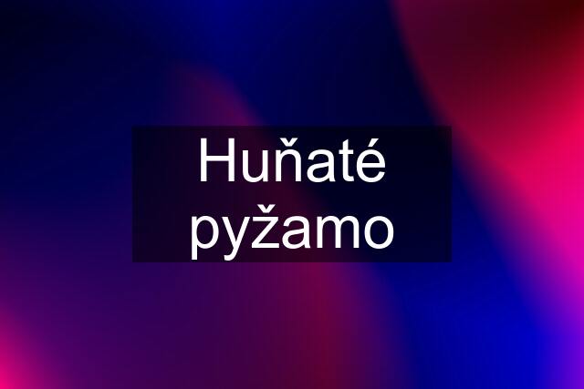 Huňaté pyžamo