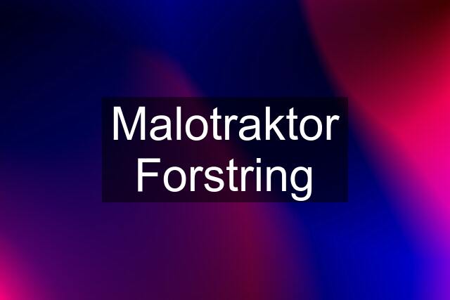 Malotraktor Forstring