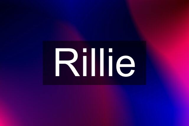 Rillie