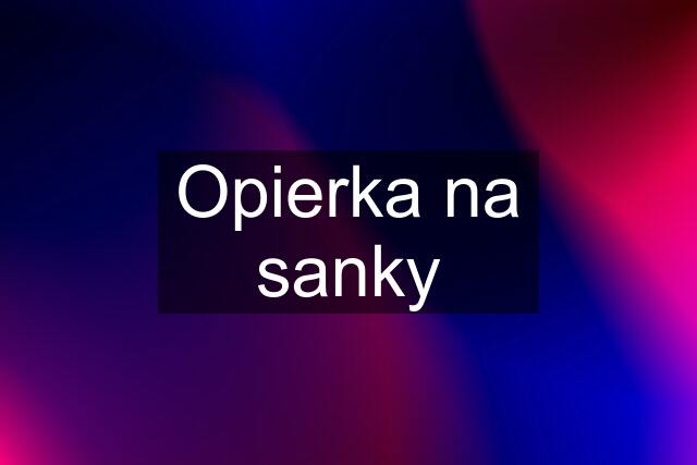 Opierka na sanky