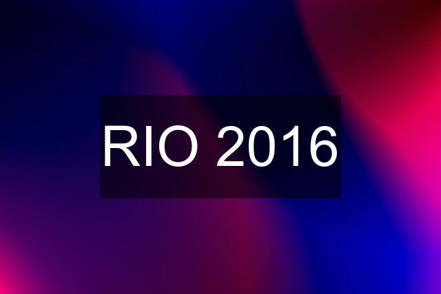 RIO 2016