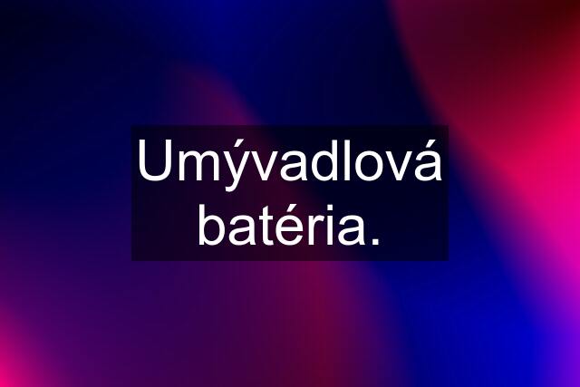 Umývadlová batéria.