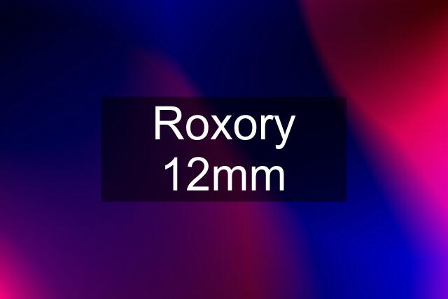 Roxory 12mm