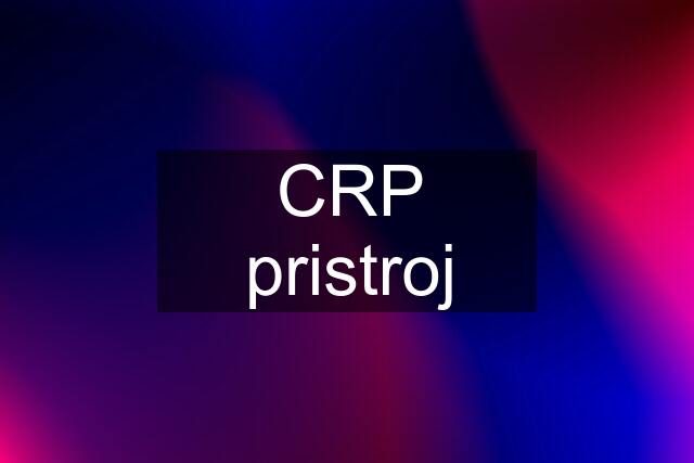 CRP pristroj