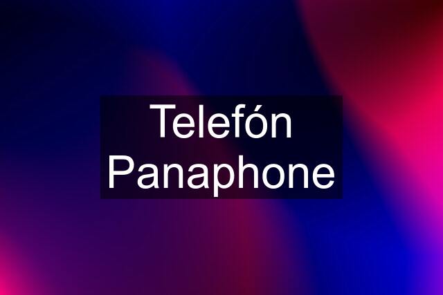 Telefón Panaphone