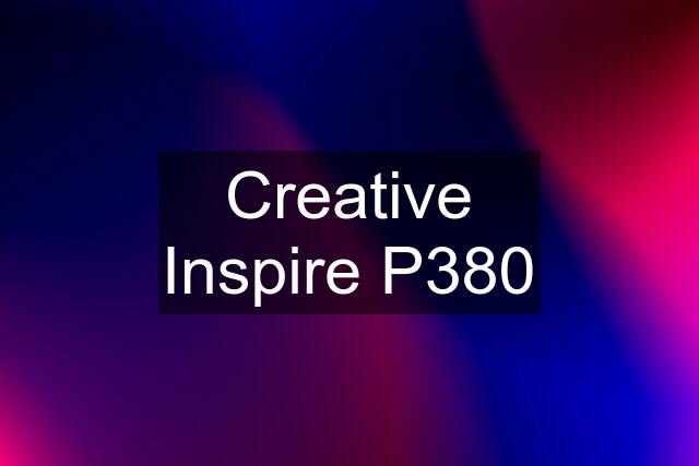 Creative Inspire P380