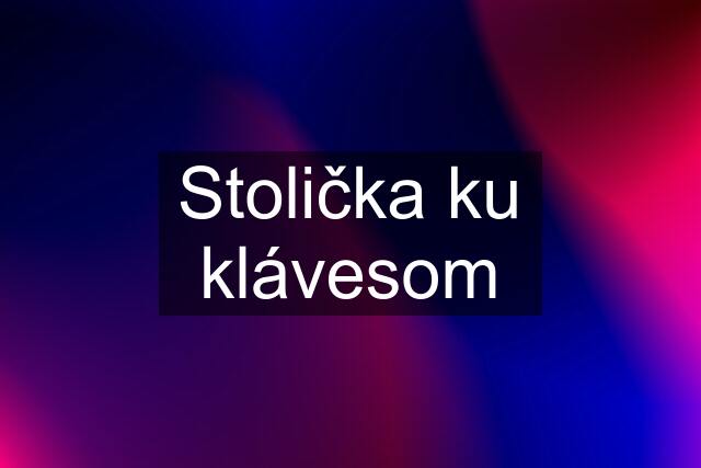 Stolička ku klávesom