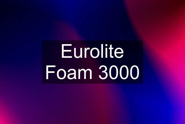 Eurolite Foam 3000