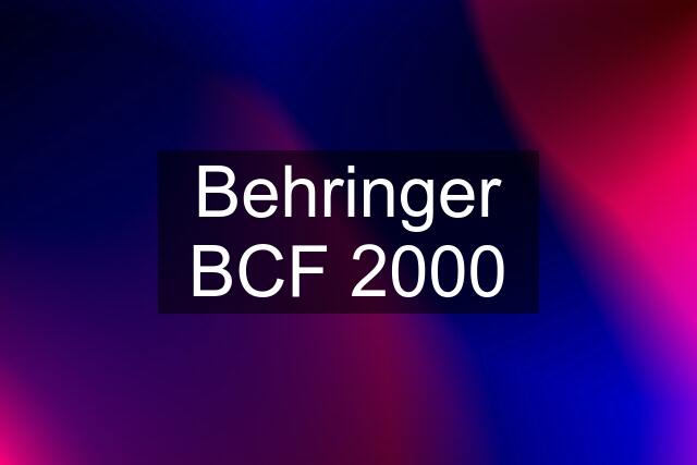 Behringer BCF 2000