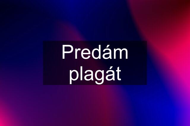 Predám plagát