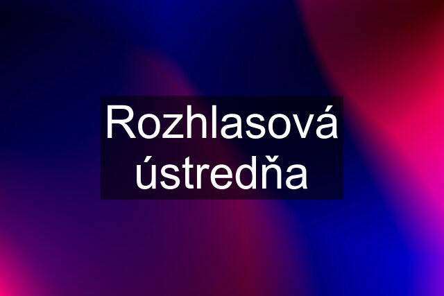 Rozhlasová ústredňa