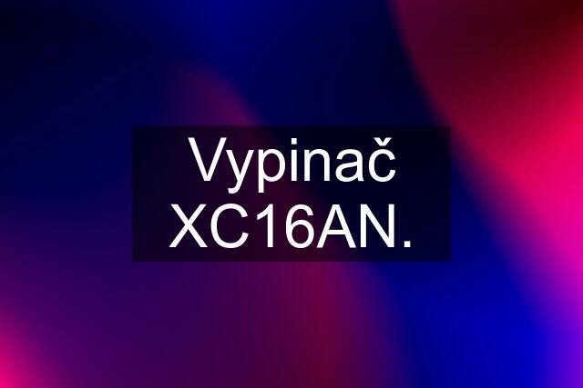 Vypinač XC16AN.