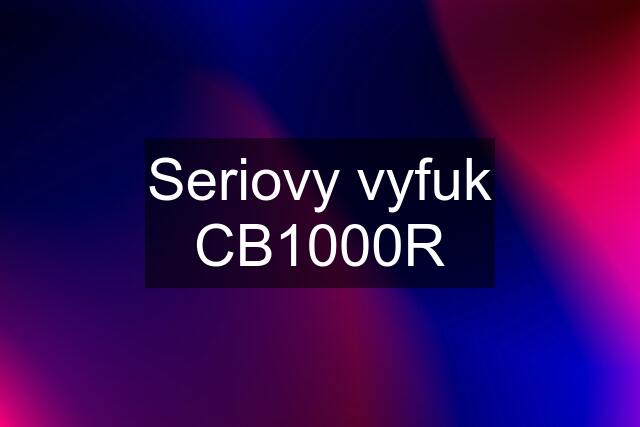 Seriovy vyfuk CB1000R