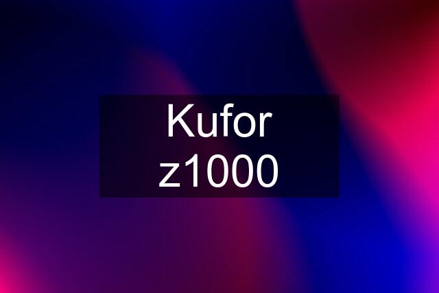 Kufor z1000