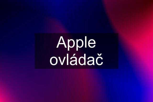 Apple ovládač