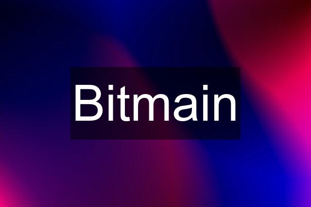 Bitmain