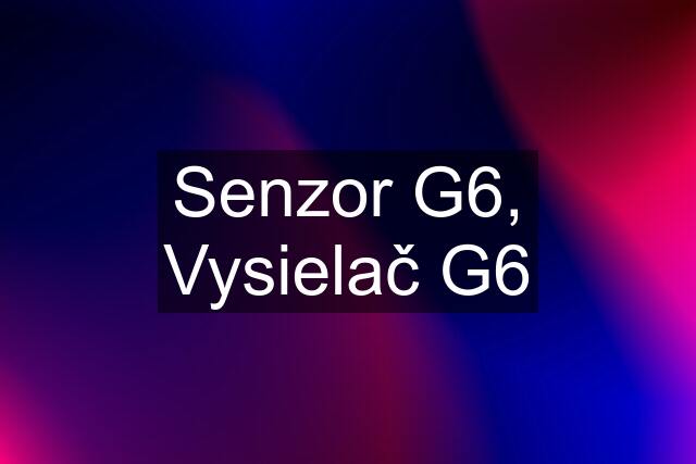 Senzor G6, Vysielač G6