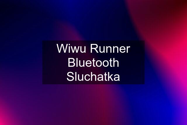 Wiwu Runner Bluetooth Sluchatka