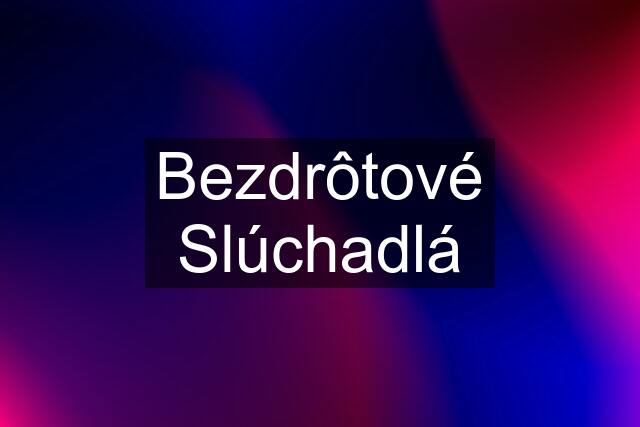 Bezdrôtové Slúchadlá