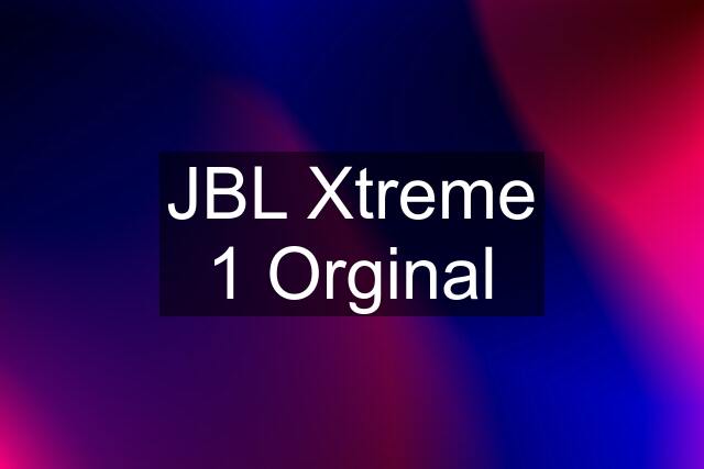 JBL Xtreme 1 Orginal