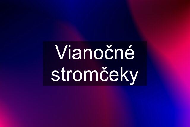 Vianočné stromčeky