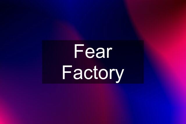 Fear Factory