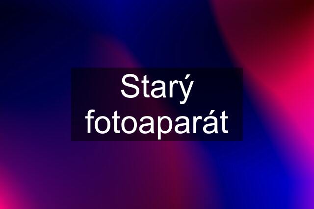 Starý fotoaparát