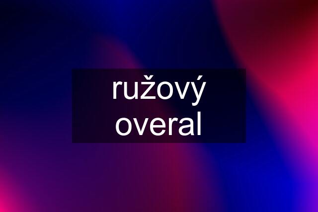 ružový overal