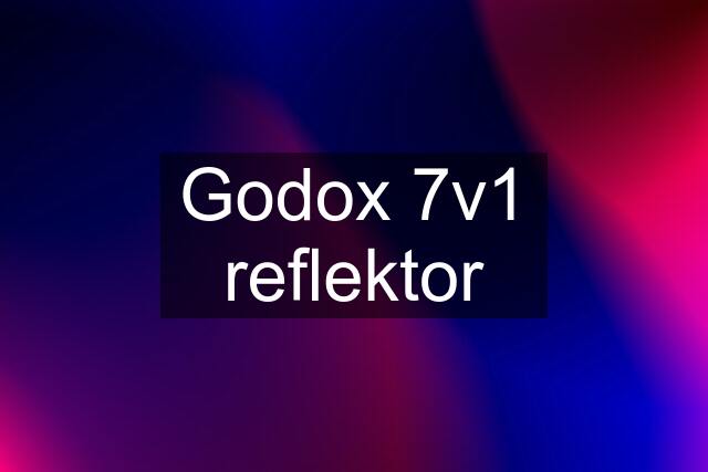 Godox 7v1 reflektor