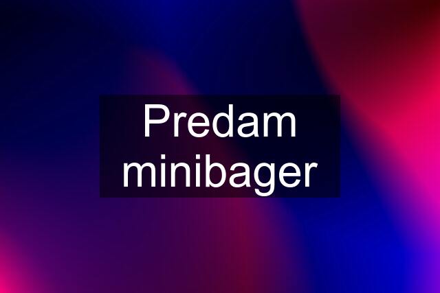 Predam minibager