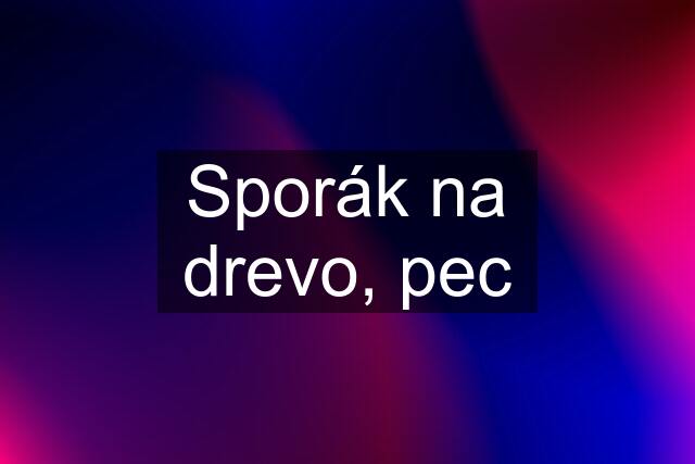 Sporák na drevo, pec