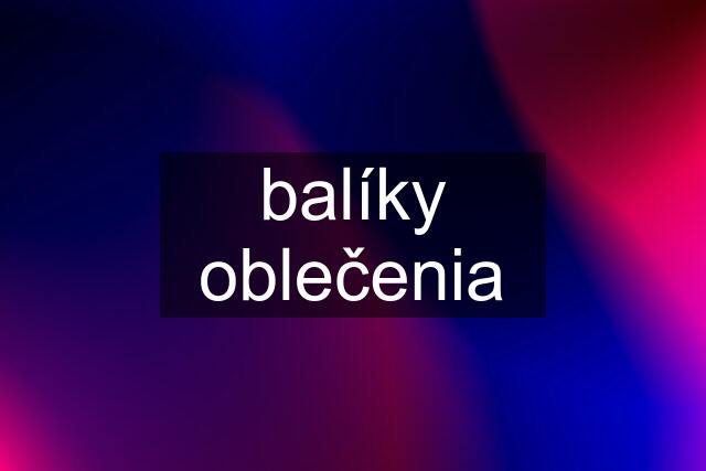 balíky oblečenia