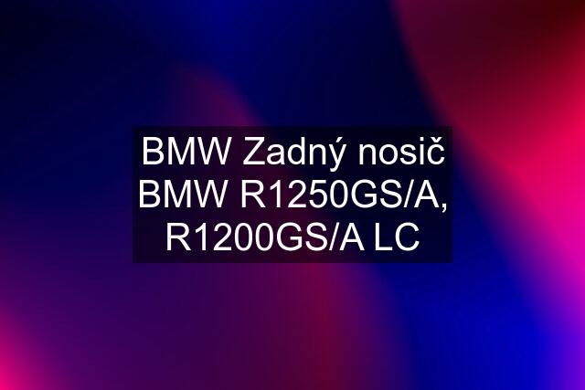 BMW Zadný nosič BMW R1250GS/A, R1200GS/A LC