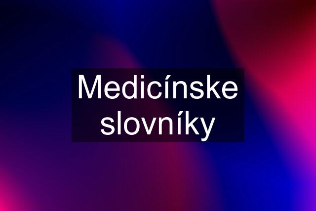 Medicínske slovníky