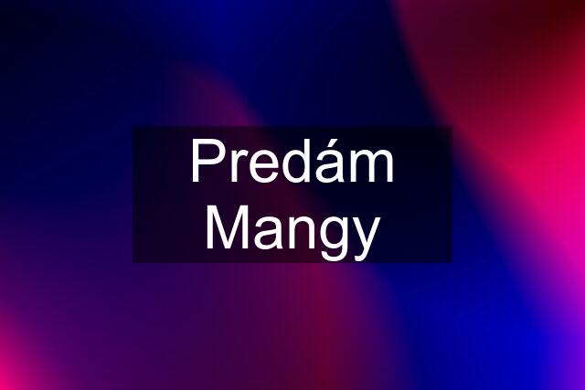 Predám Mangy