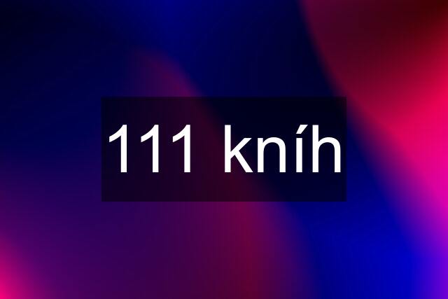 111 kníh