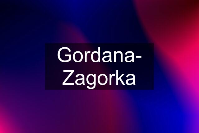 Gordana- Zagorka