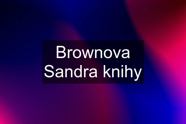 Brownova Sandra knihy