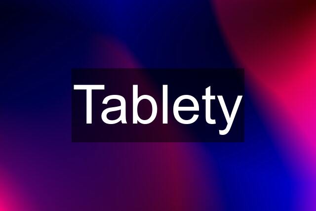 Tablety