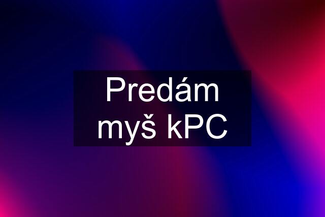 Predám myš kPC