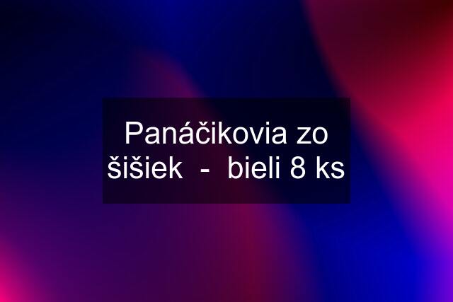 Panáčikovia zo šišiek  -  bieli 8 ks