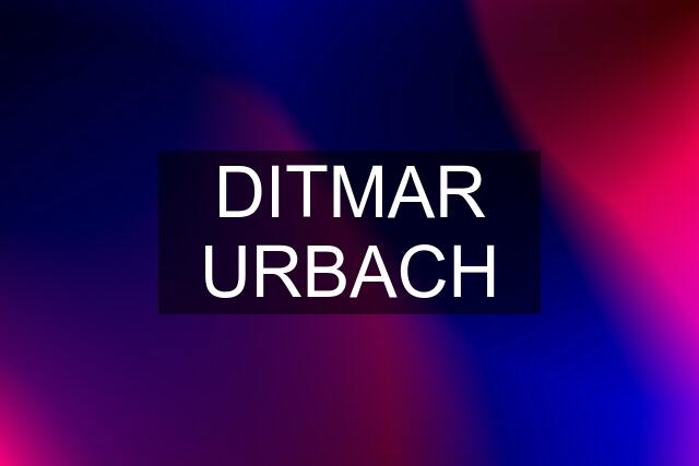 DITMAR URBACH