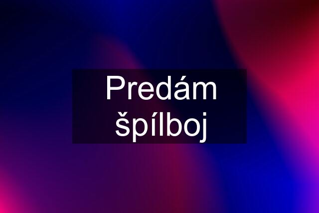 Predám špílboj