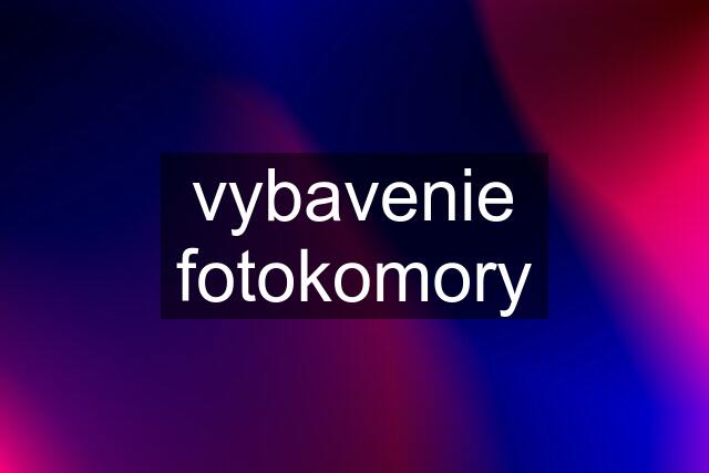 vybavenie fotokomory