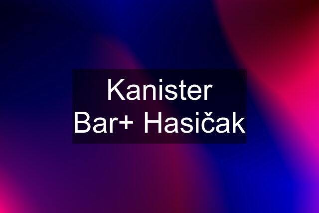 Kanister Bar+ Hasičak