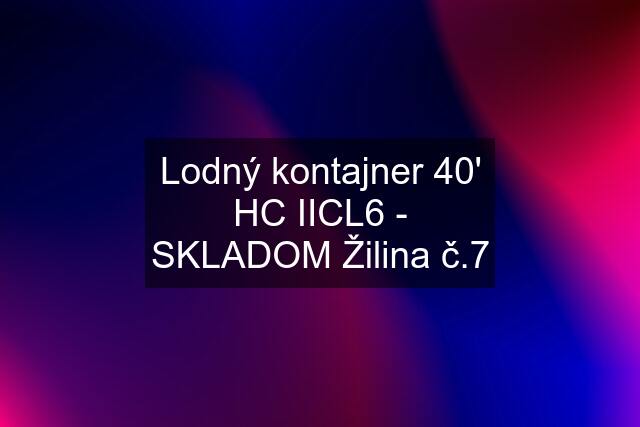 Lodný kontajner 40' HC IICL6 - SKLADOM Žilina č.7