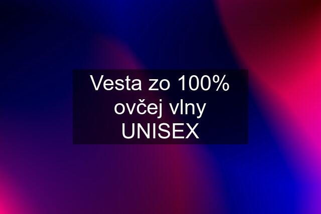 Vesta zo 100% ovčej vlny UNISEX