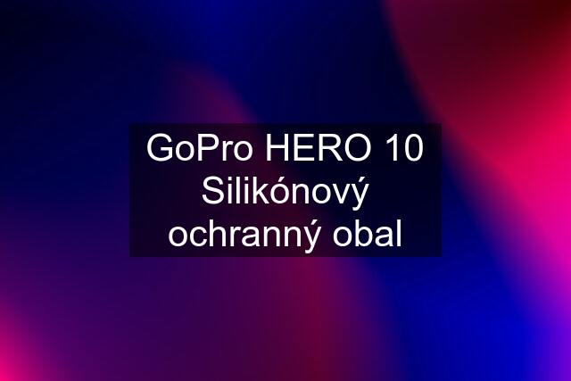 GoPro HERO 10 Silikónový ochranný obal